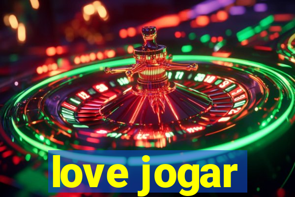 love jogar